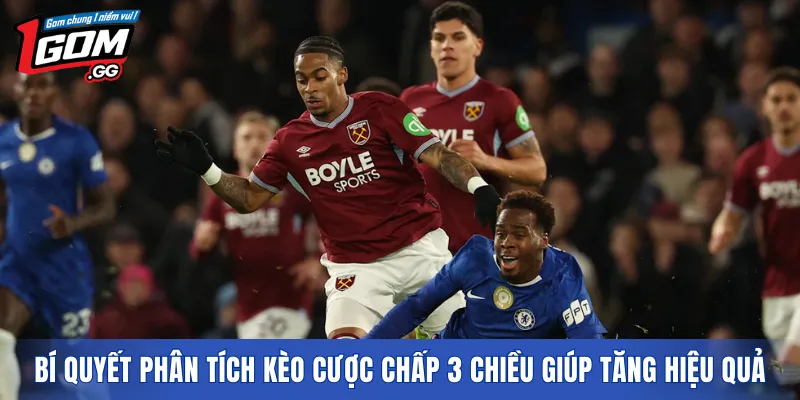 Bí quyết phân tích kèo cược chấp 3 chiều giúp tăng hiệu quả