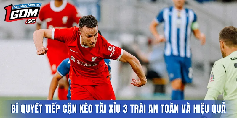 Bí quyết tiếp cận kèo tài xỉu 3 trái an toàn và hiệu quả