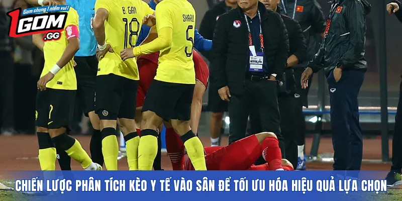 Chiến lược phân tích Kèo y tế vào sân để tối ưu hóa hiệu quả lựa chọn