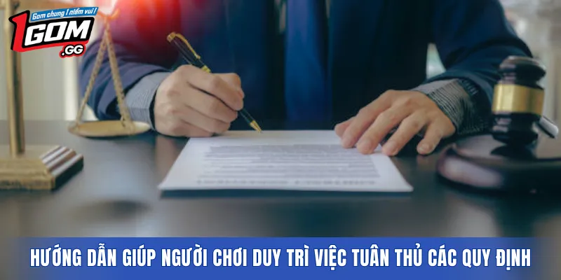 Hướng dẫn giúp người chơi duy trì việc tuân thủ các quy định